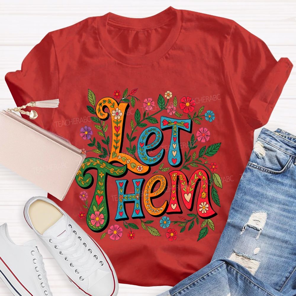 Boho Floral Let Them Mental Health Teacher T-shirt