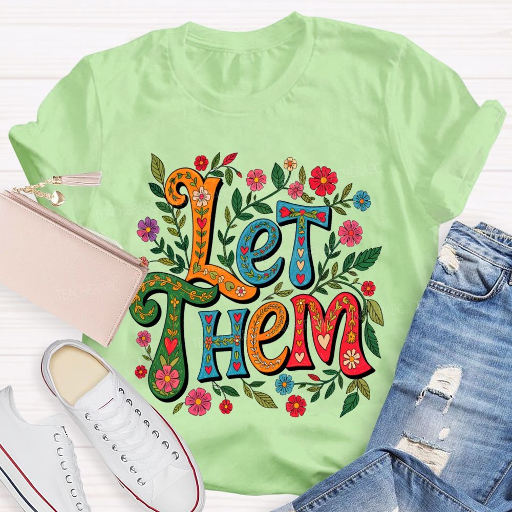 Boho Floral Let Them Mental Health Teacher T-shirt