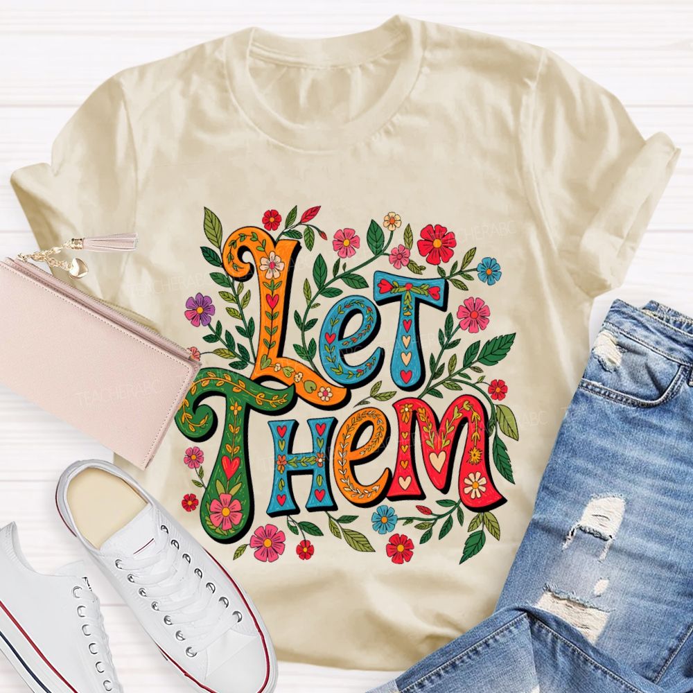 Boho Floral Let Them Mental Health Teacher T-shirt