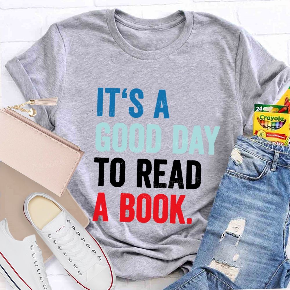 It'S A Good Day To Read A Book Colorful Letter Teacher T-shirt