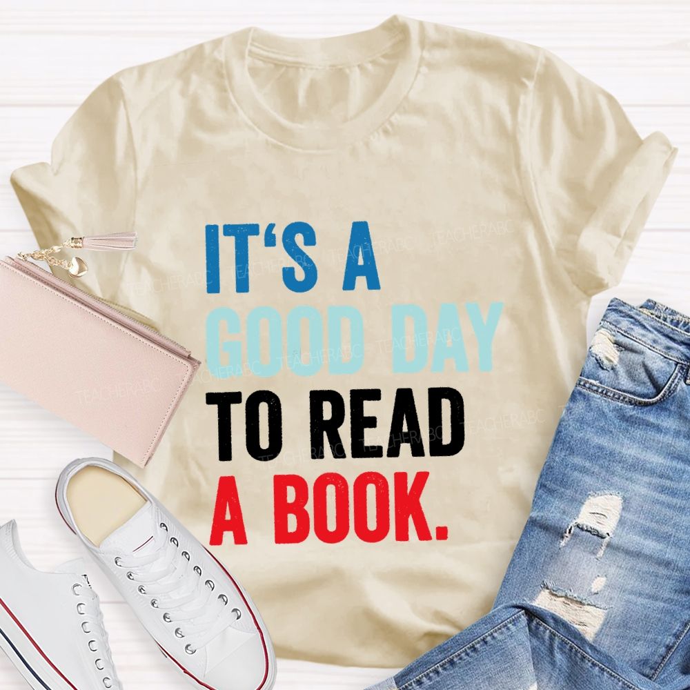 It'S A Good Day To Read A Book Colorful Letter Teacher T-shirt