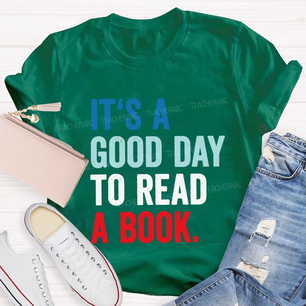 It'S A Good Day To Read A Book Colorful Letter Teacher T-shirt
