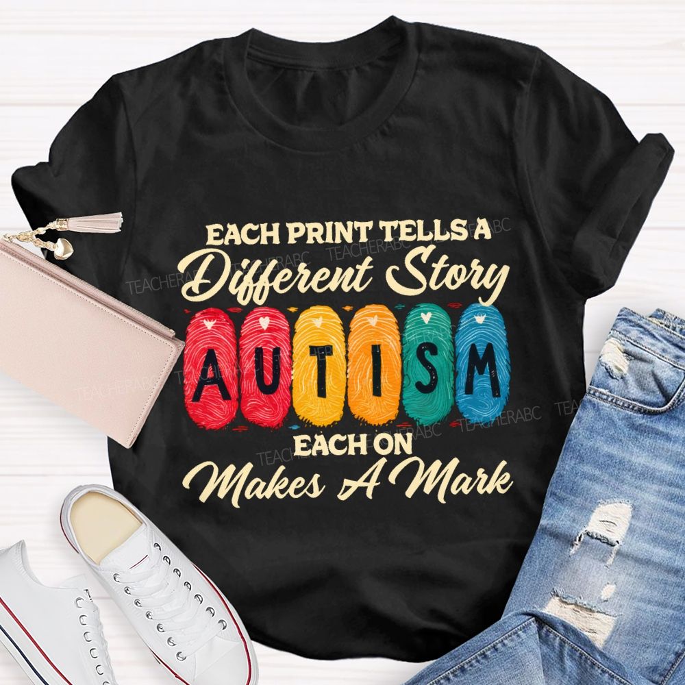 Each Print Tells A Different Story Each One Makes A Mark Teacher T-shirt