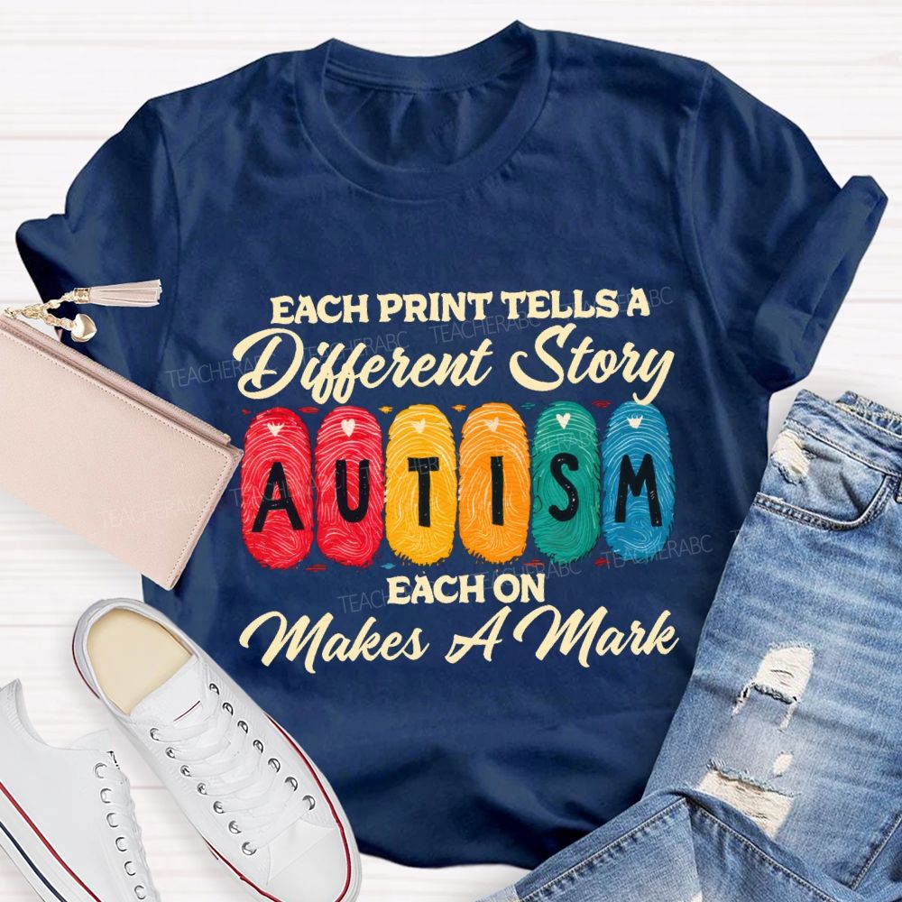 Each Print Tells A Different Story Each One Makes A Mark Teacher T-shirt