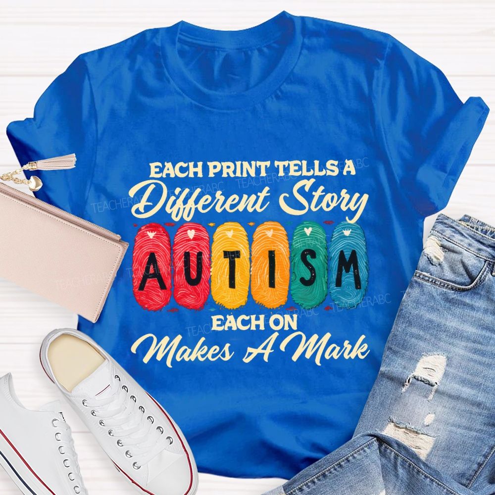 Each Print Tells A Different Story Each One Makes A Mark Teacher T-shirt