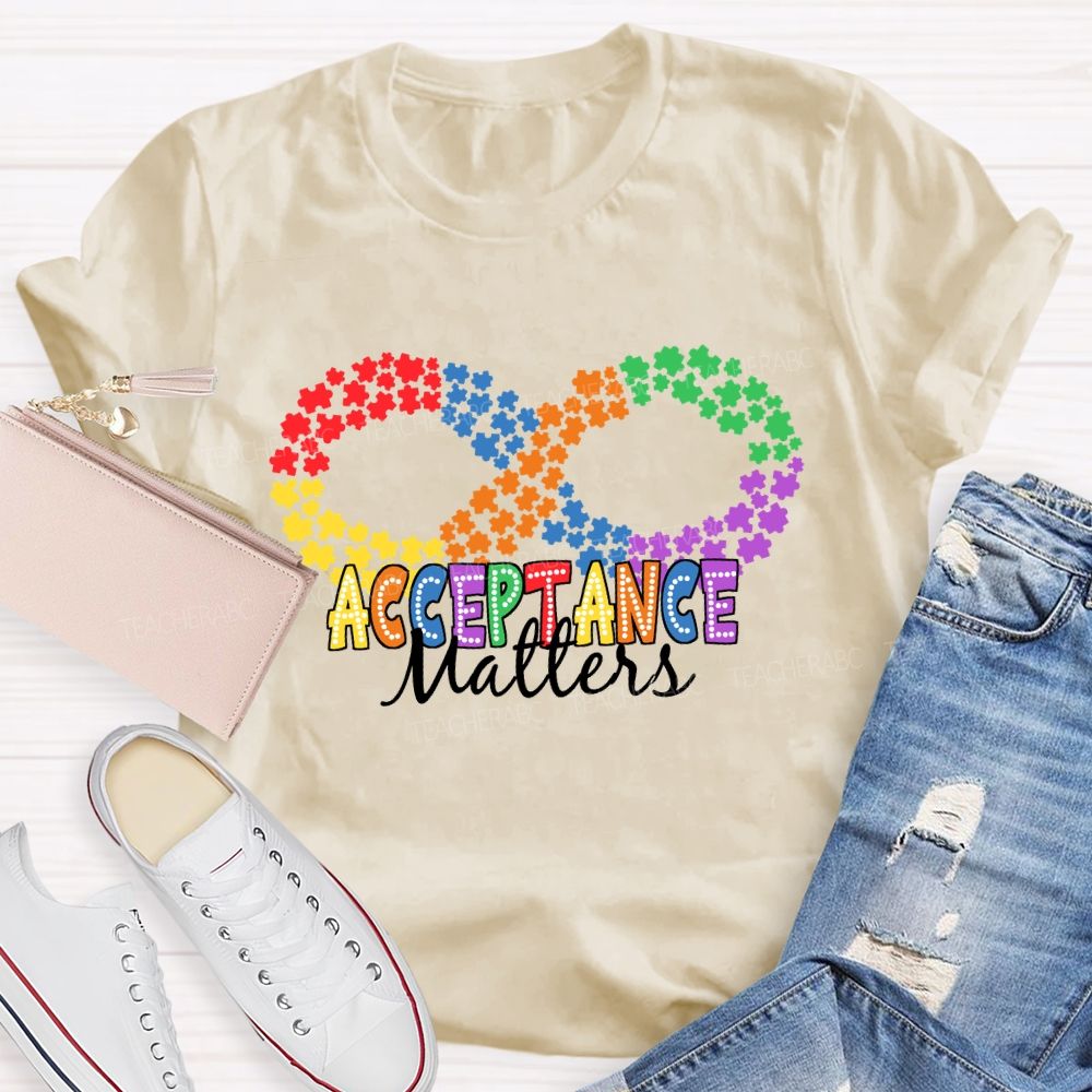 Infinity Symbol Acceptance Matters Teacher T-shirt