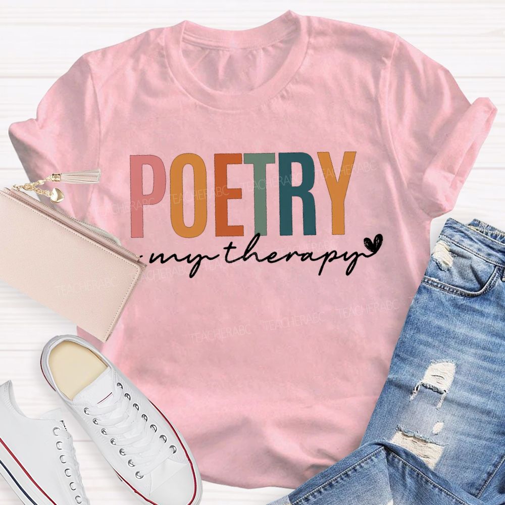 Poetry Is My Therapy Teacher T-shirt