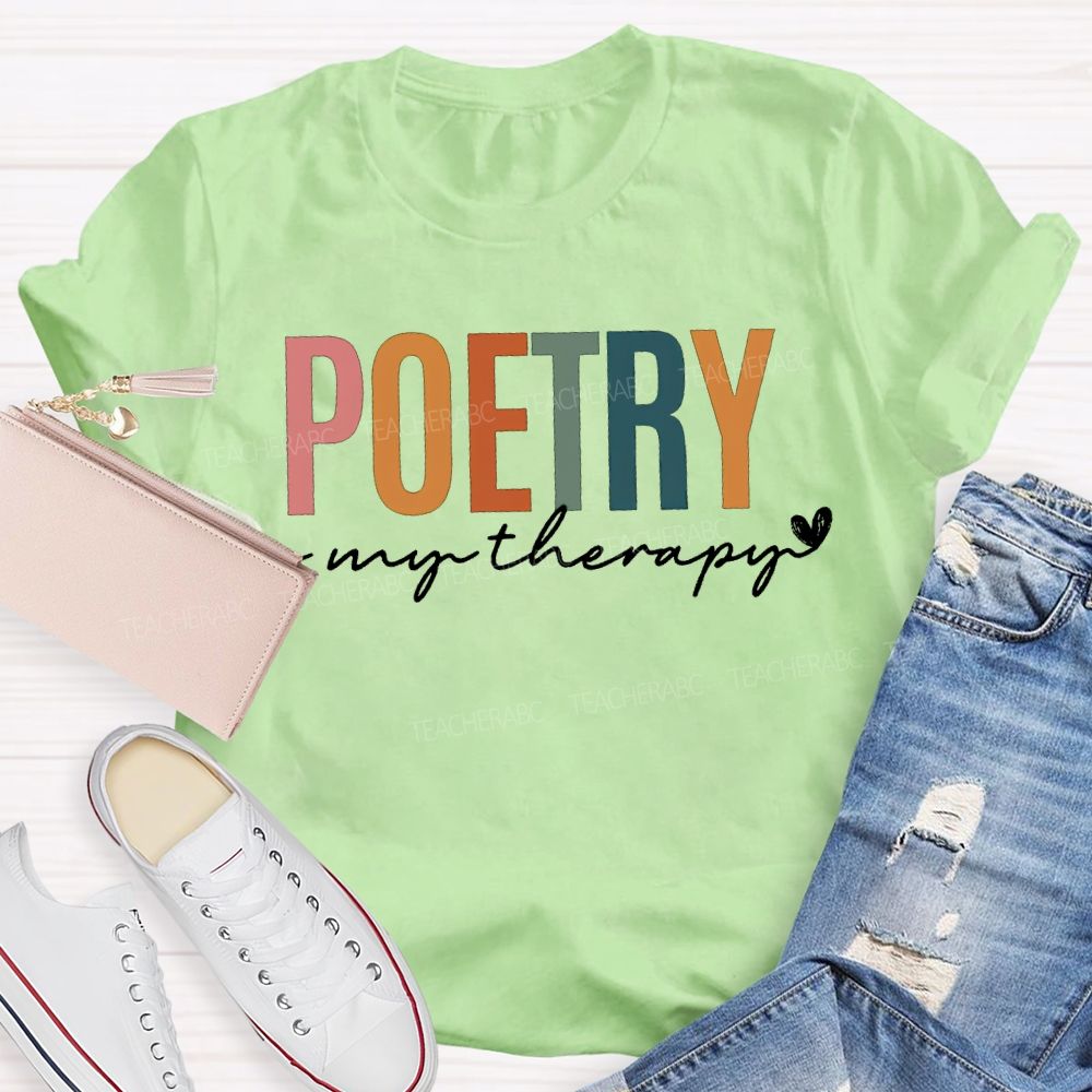 Poetry Is My Therapy Teacher T-shirt