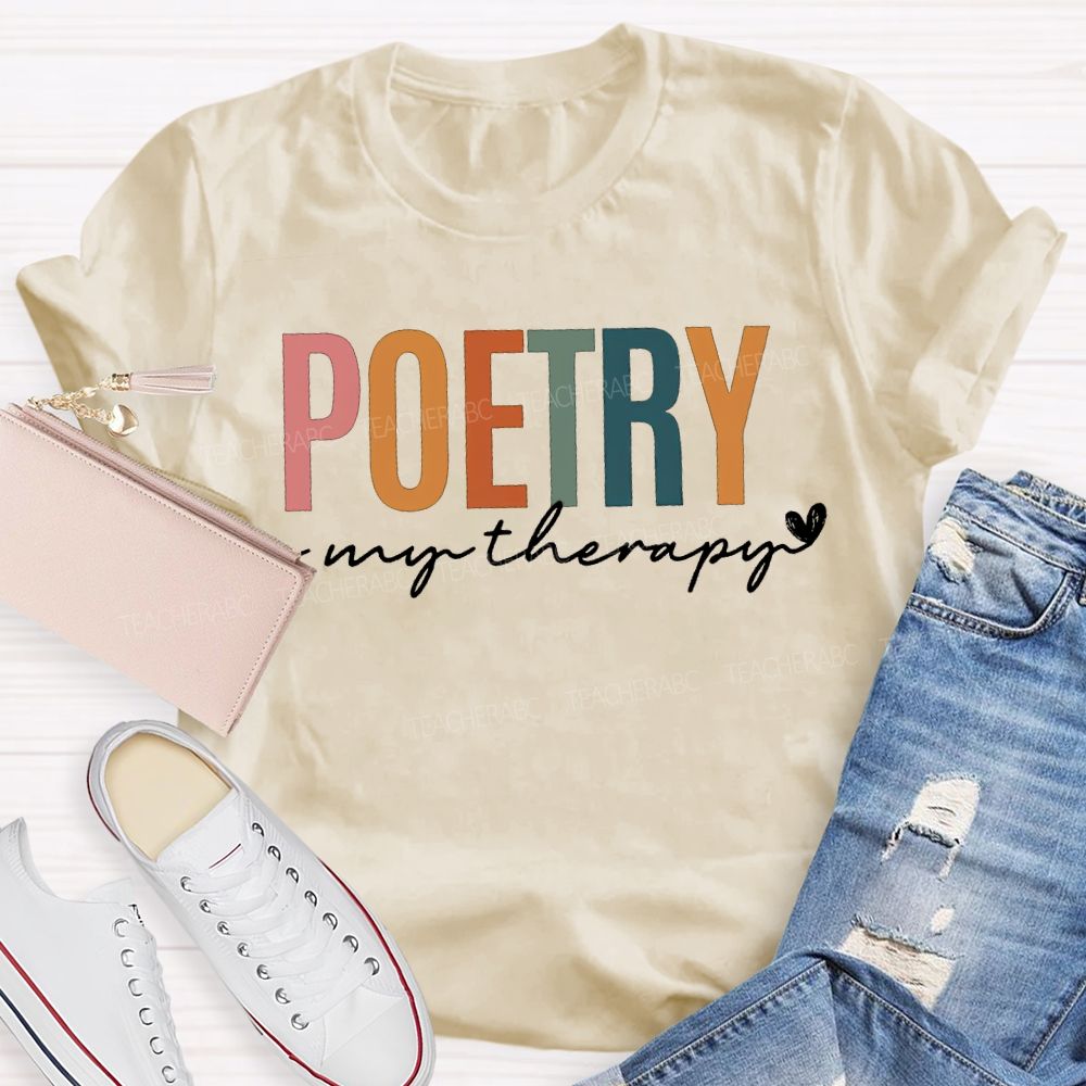 Poetry Is My Therapy Teacher T-shirt