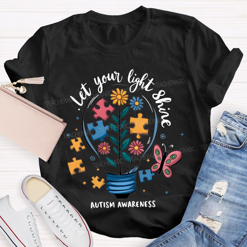 Let Your Light Shine Autism Awareness Teacher T-shirt