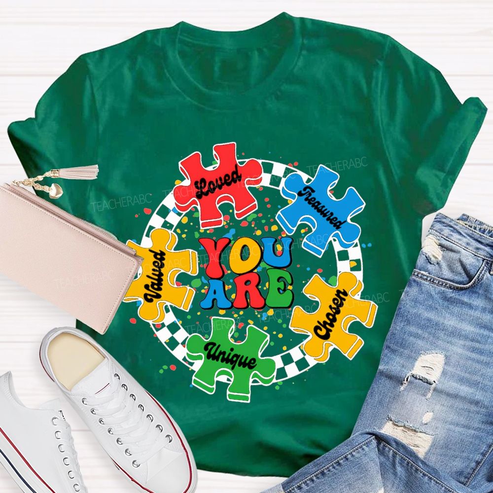 You Are Loved Chosen Unique Special Education Teacher T-shirt