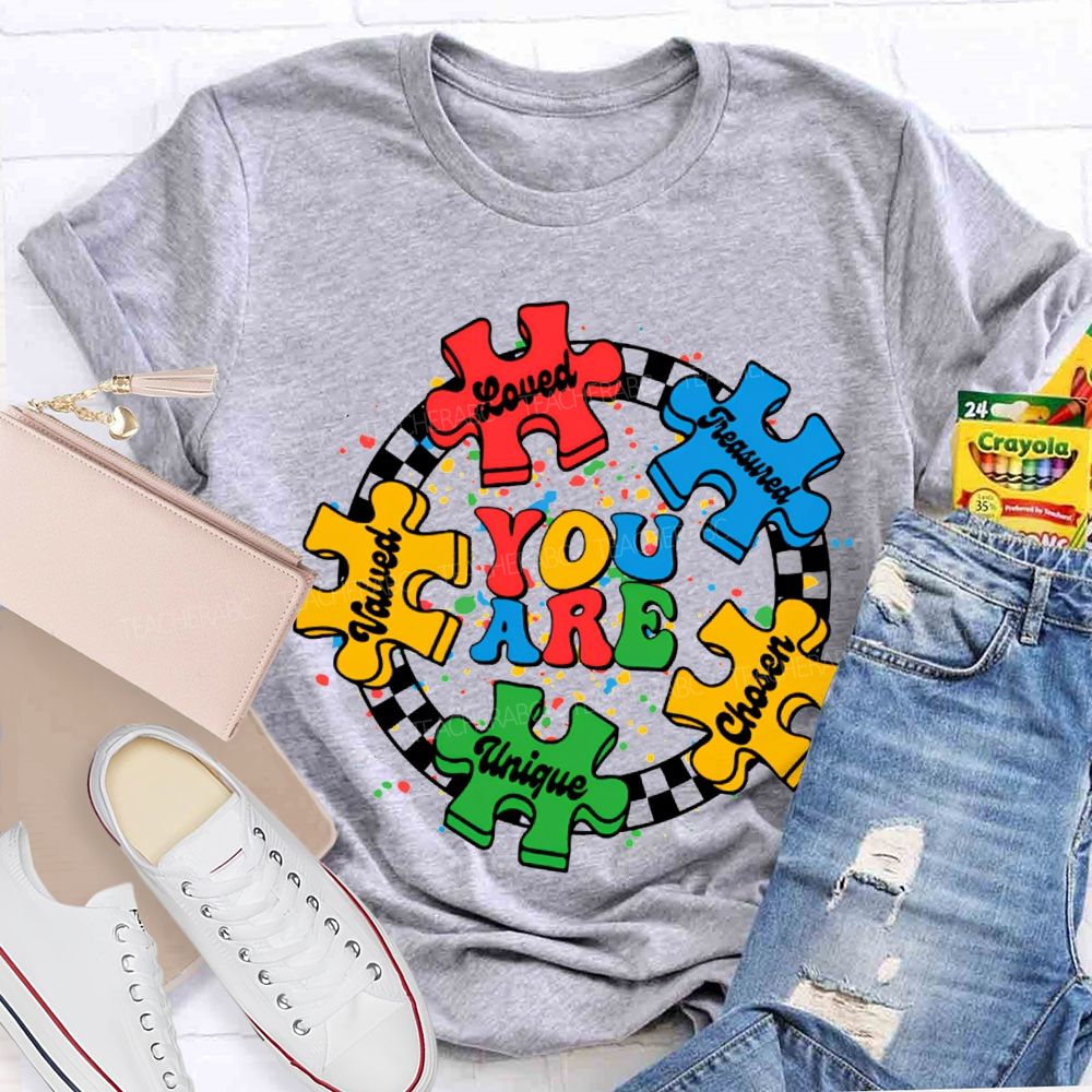 You Are Loved Chosen Unique Special Education Teacher T-shirt