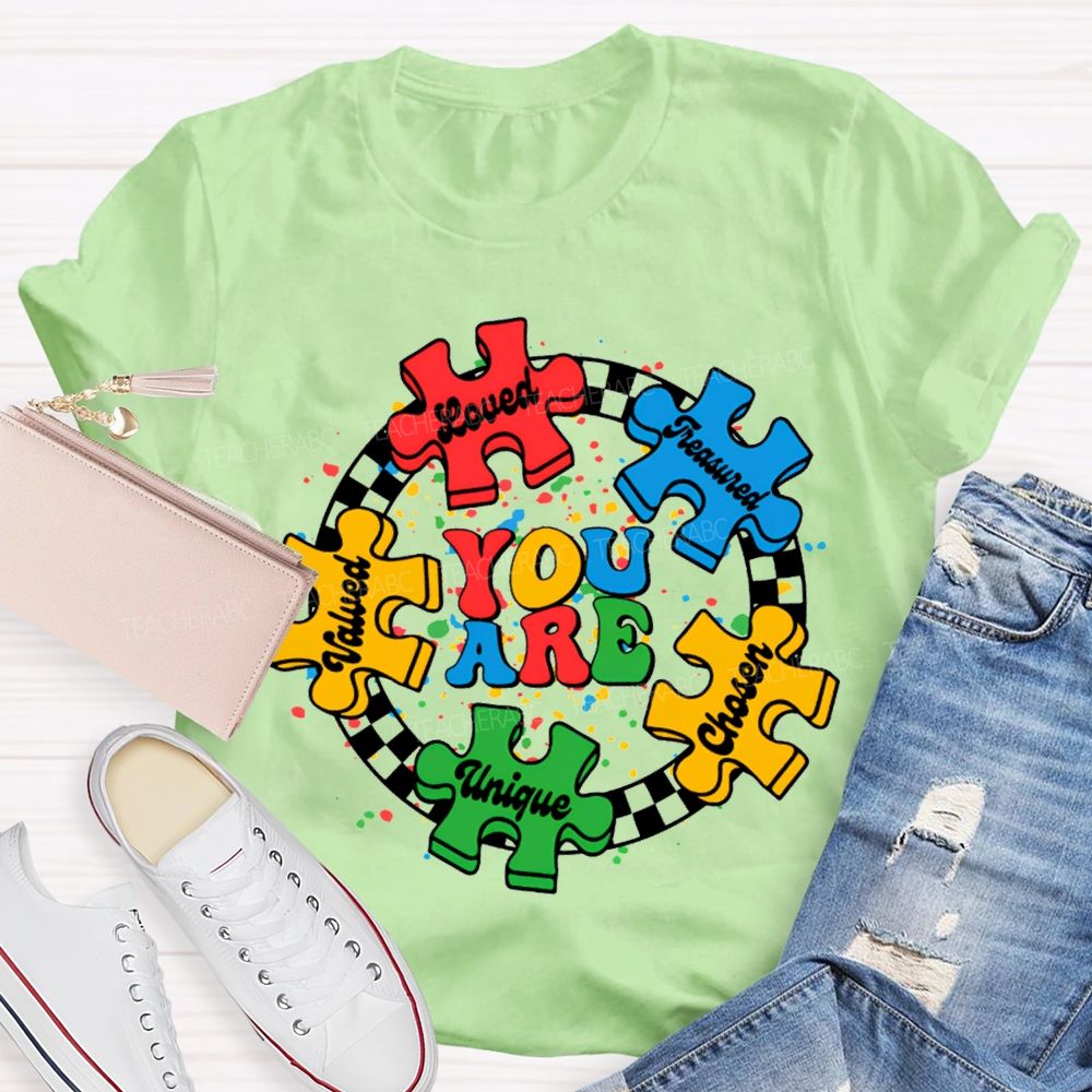 You Are Loved Chosen Unique Special Education Teacher T-shirt