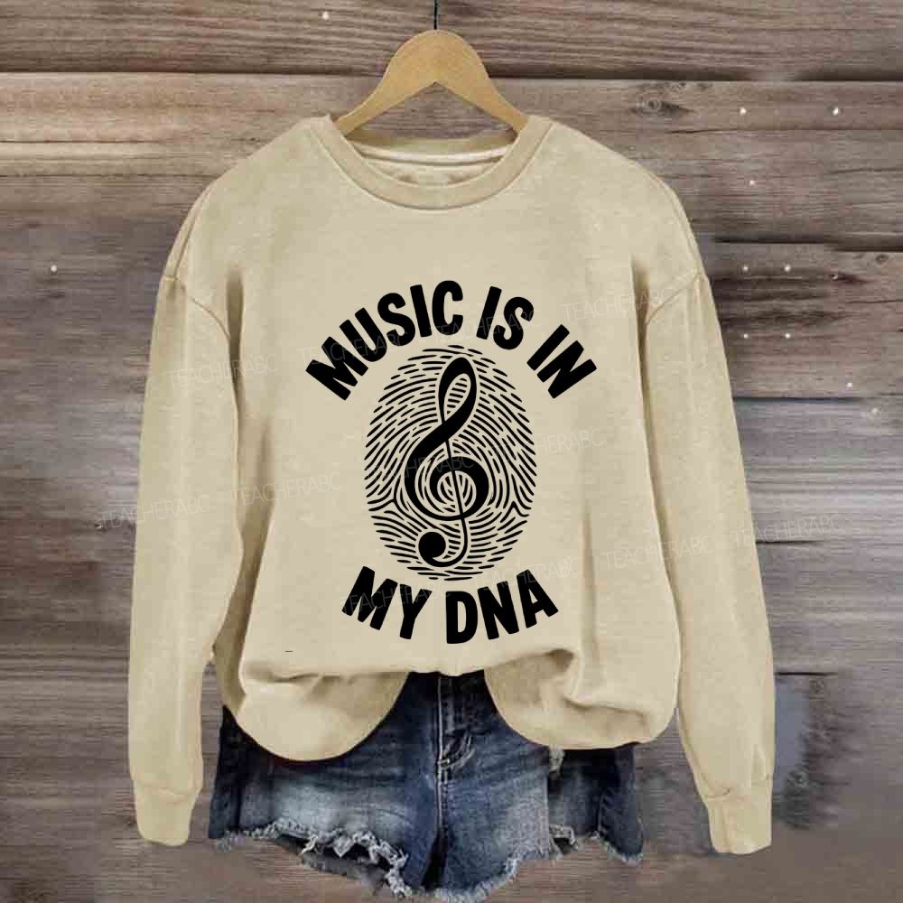 Music Is In My Music Sweatshirt