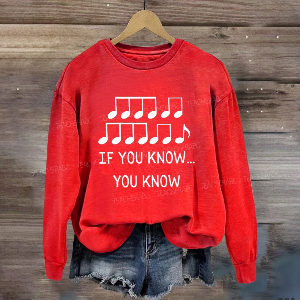 If You Know You Know Music Notes Sweatshirt