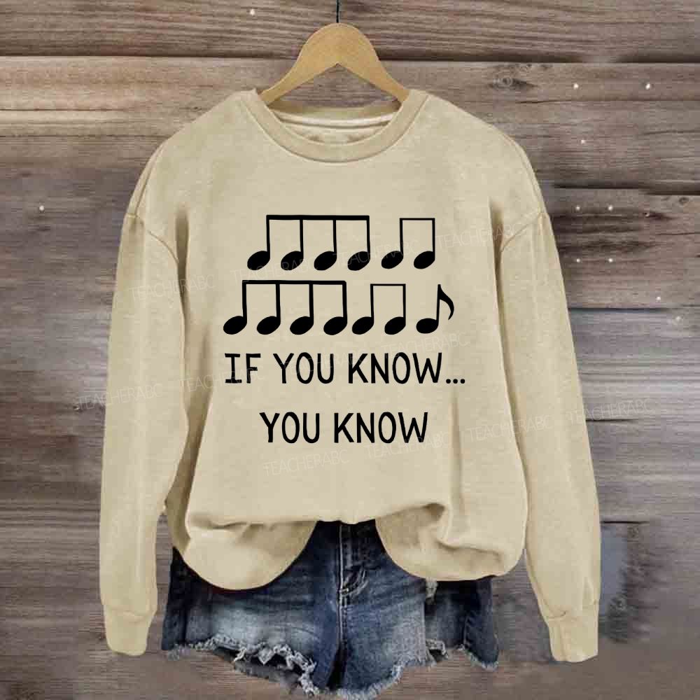 If You Know You Know Music Notes Sweatshirt