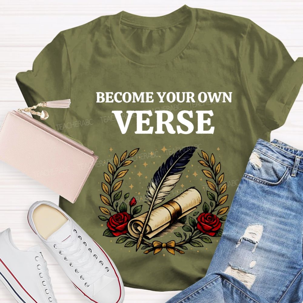 Become Your Own Verse Roses And Scrolls Teacher T-shirt