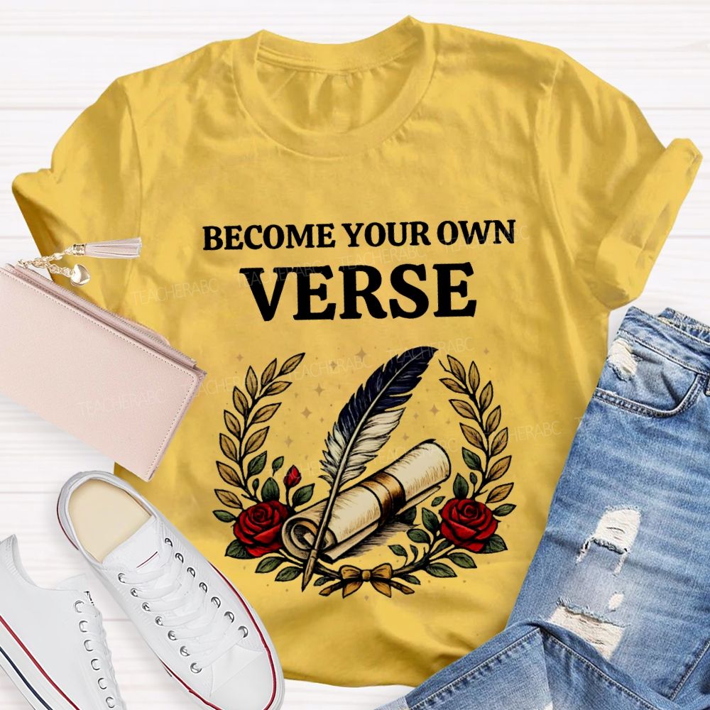 Become Your Own Verse Roses And Scrolls Teacher T-shirt