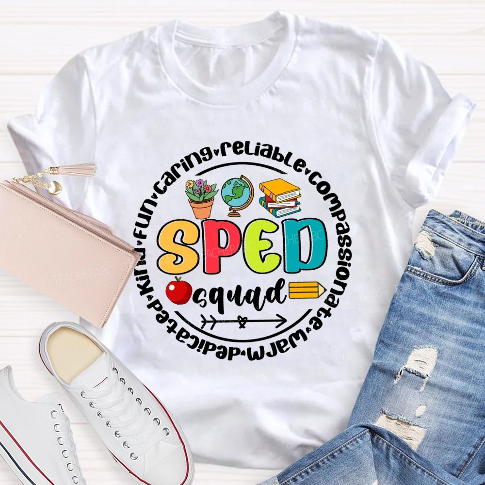 Sped Squad Caring Reliable Compassion Warm Teacher T-Shirt