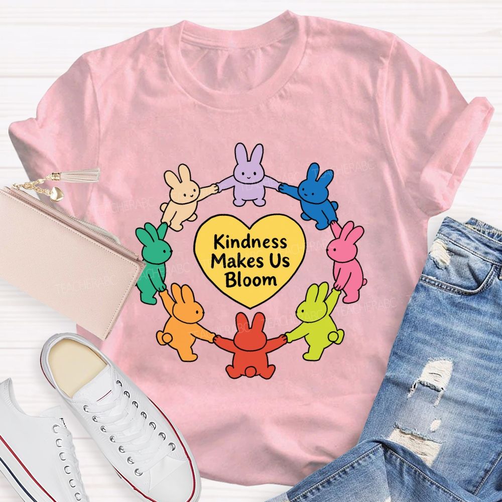 Kindness Make Us Bloom Cute Bunnies Teacher T-shirt