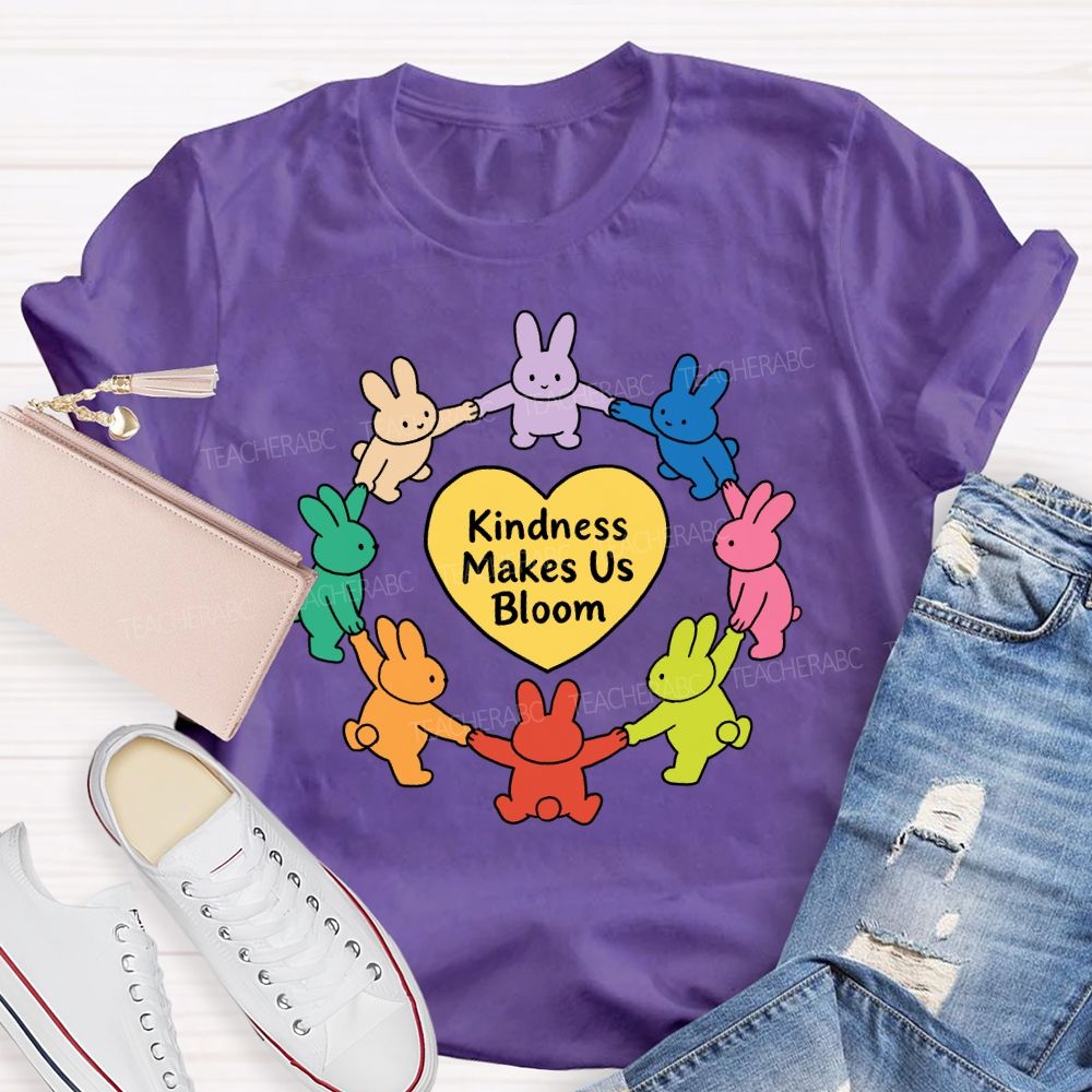 Kindness Make Us Bloom Cute Bunnies Teacher T-shirt