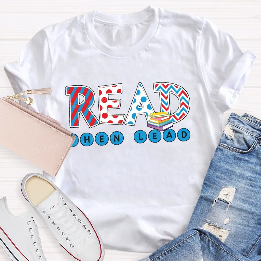 Read Then Lead Teacher T-Shirt