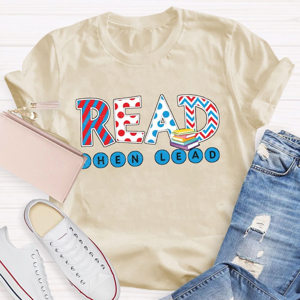 Read Then Lead Teacher T-Shirt