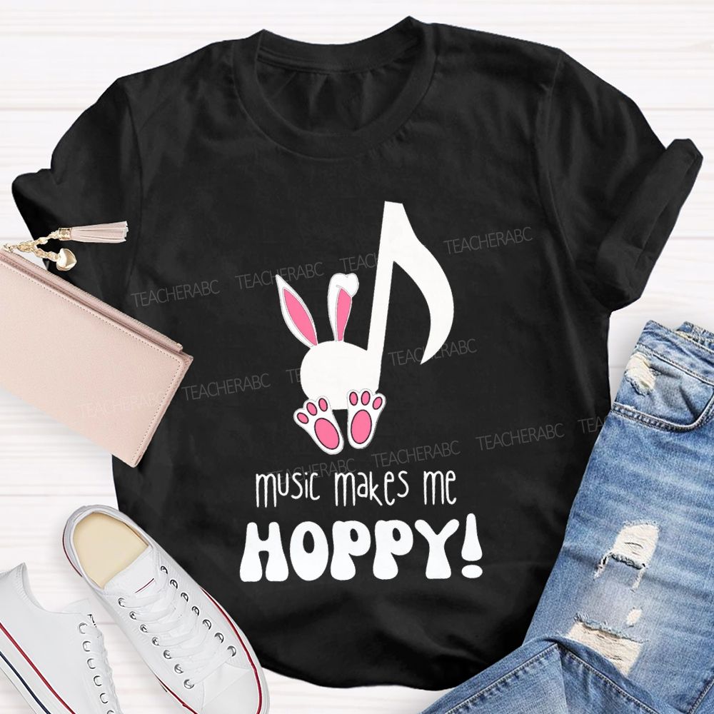 Music Makes Me Hoppy Easter Teacher T-shirt