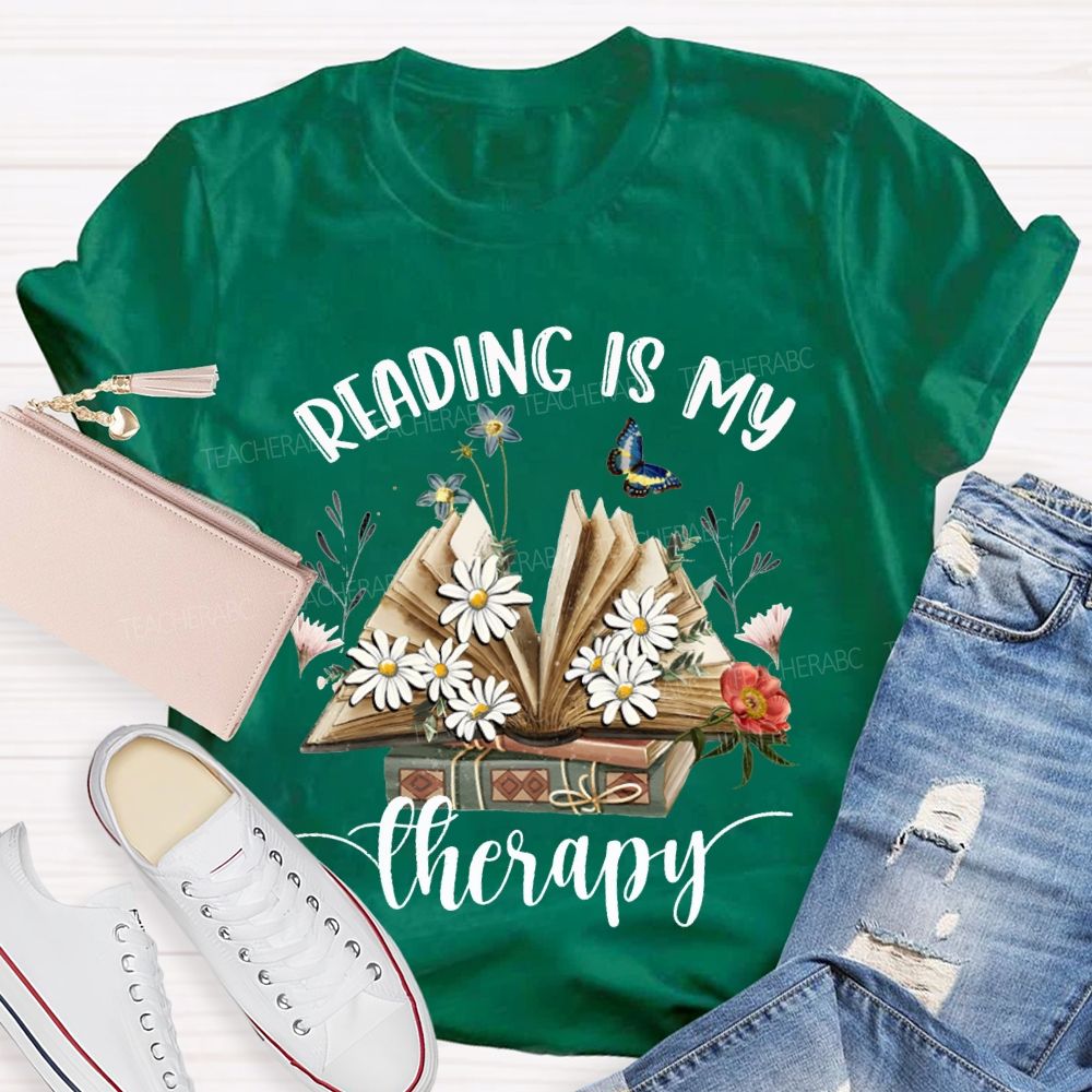 Reading Is My Therapy Flowers Blooming In The Book Teacher T-shirt