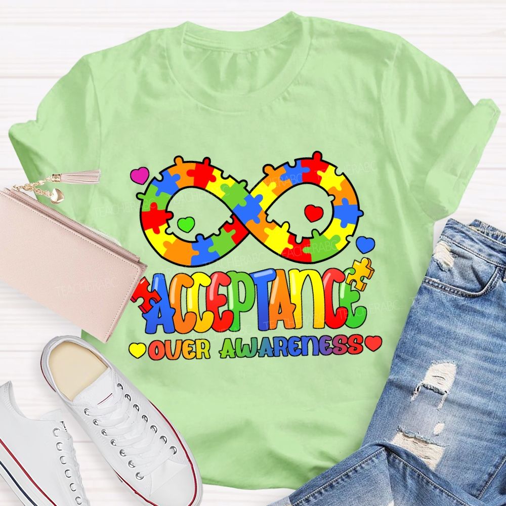 Acceptance Over Awareness Infinity Symbol Teacher T-shirt