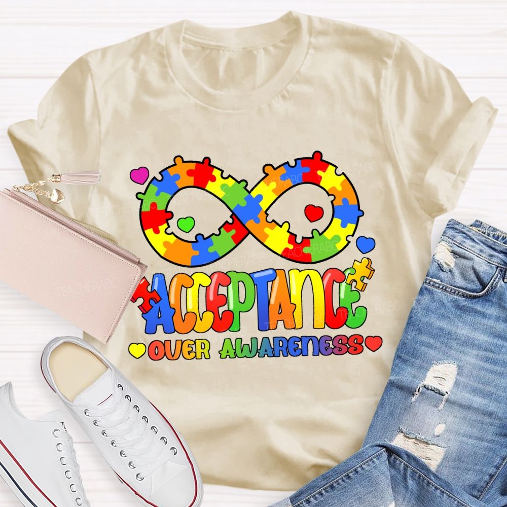 Acceptance Over Awareness Infinity Symbol Teacher T-shirt