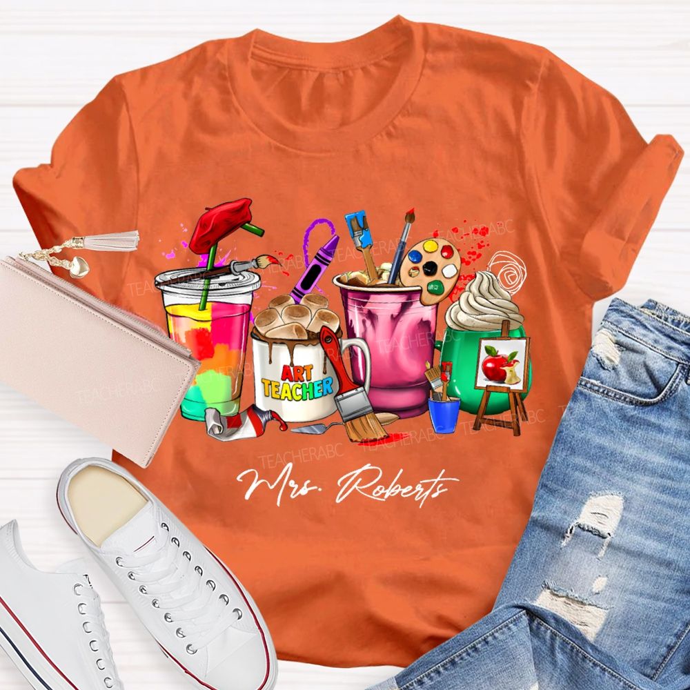 Personalized Name Art Teacher Colored Cup Printing Teacher T-shirt