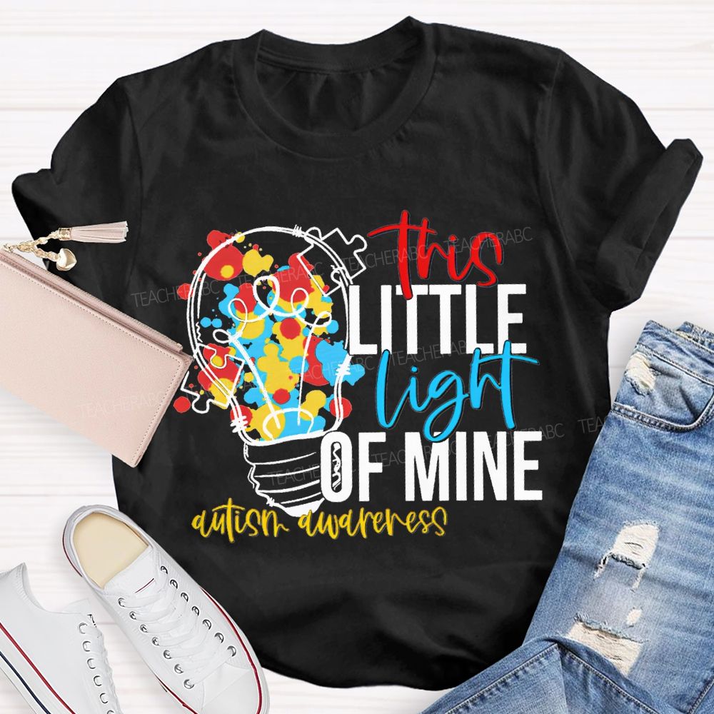 The Little Light Of Mine Autism Awareness Teacher T-shirt