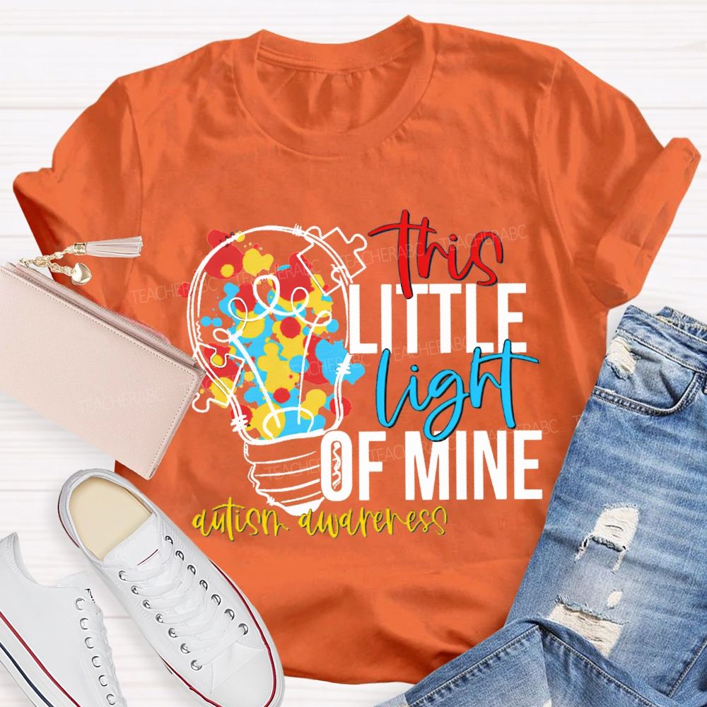 The Little Light Of Mine Autism Awareness Teacher T-shirt