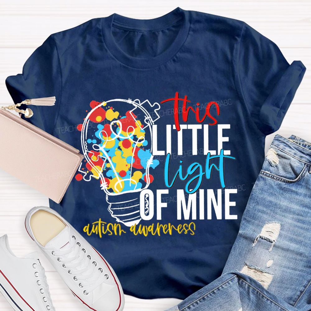 The Little Light Of Mine Autism Awareness Teacher T-shirt