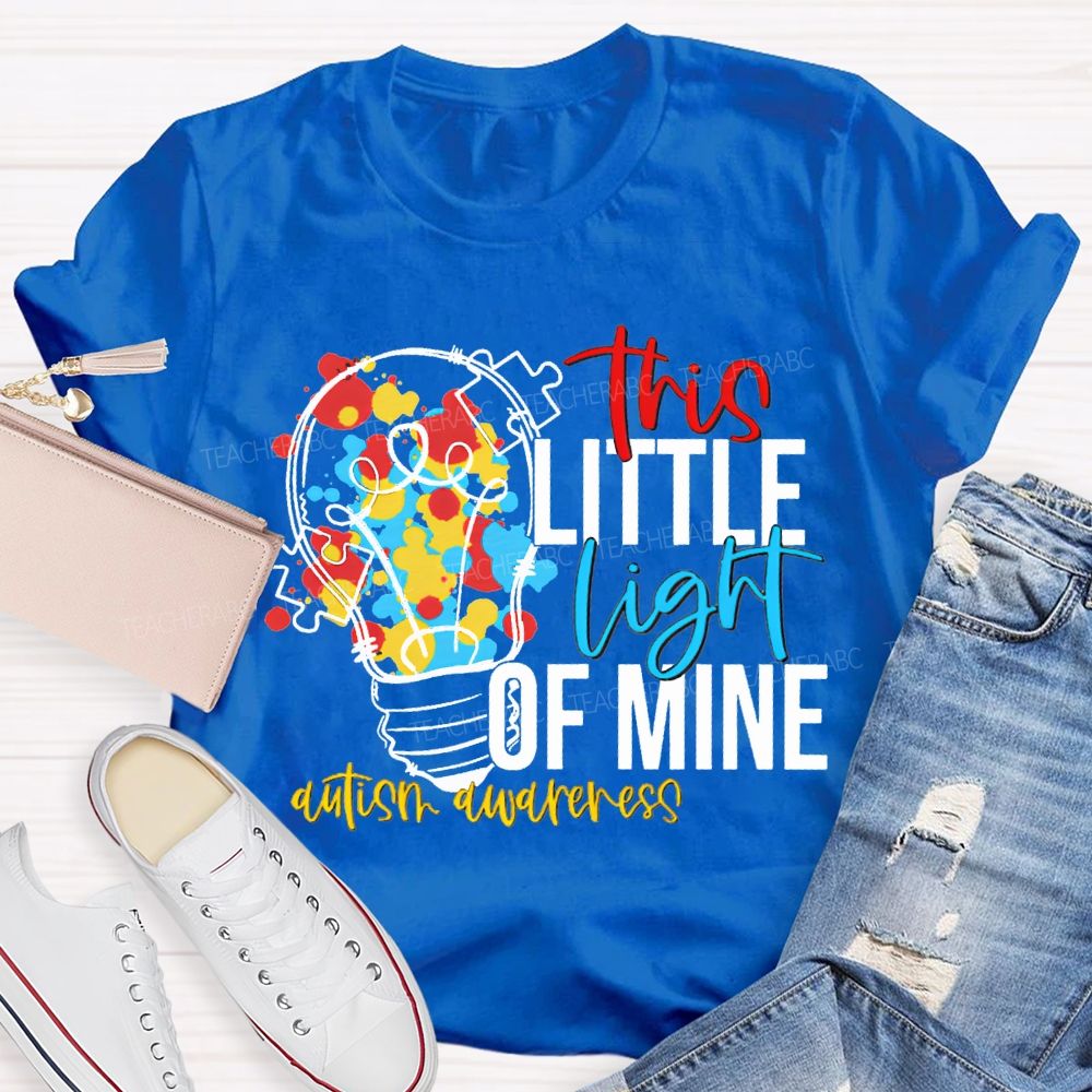 The Little Light Of Mine Autism Awareness Teacher T-shirt