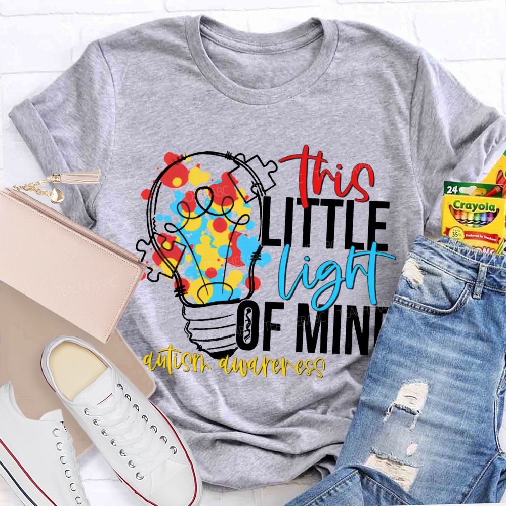 The Little Light Of Mine Autism Awareness Teacher T-shirt