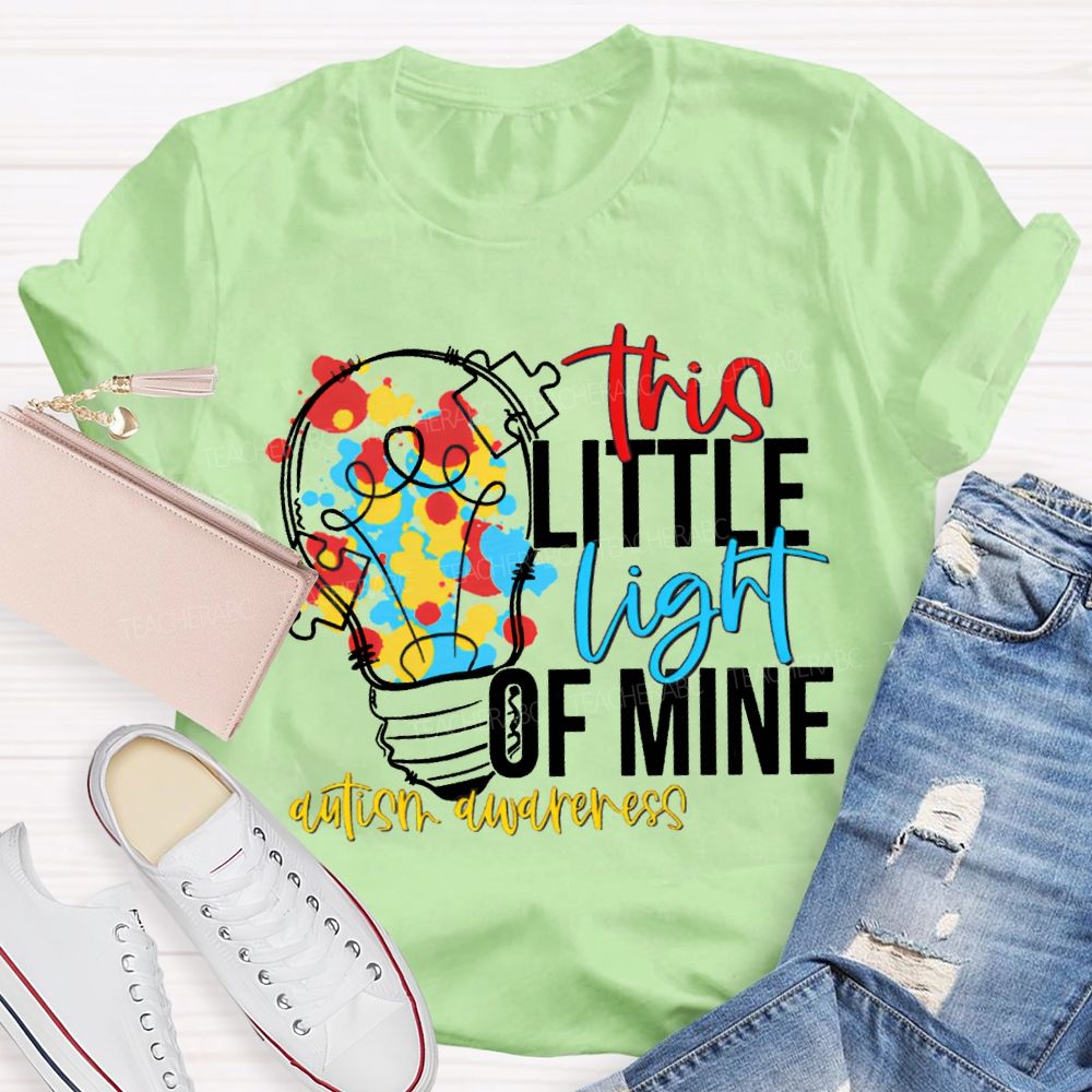 The Little Light Of Mine Autism Awareness Teacher T-shirt