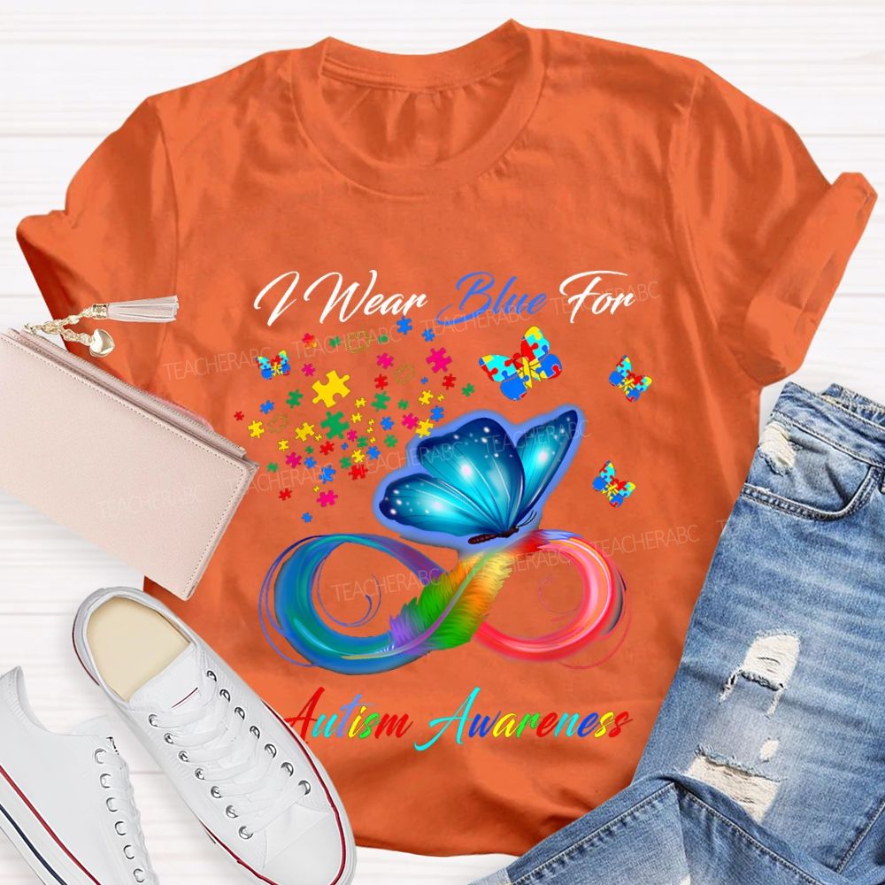 I Wear Blue For Autism Awareness Colorful Butterflies Teacher T-shirt