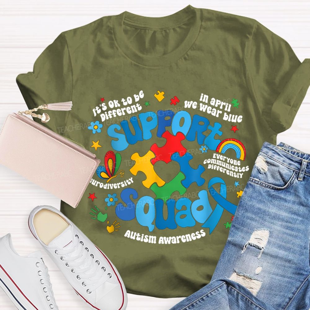 Support Squad It'S Ok To Be Different Teacher T-shirt