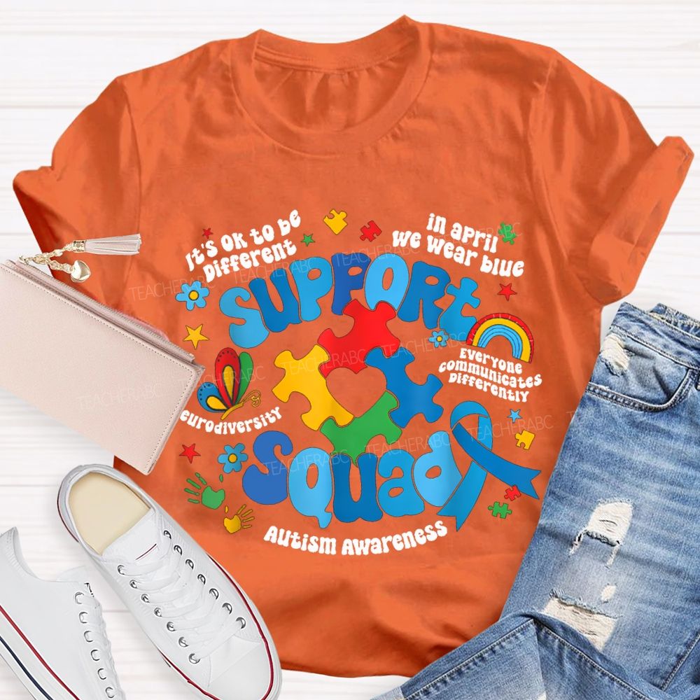 Support Squad It'S Ok To Be Different Teacher T-shirt