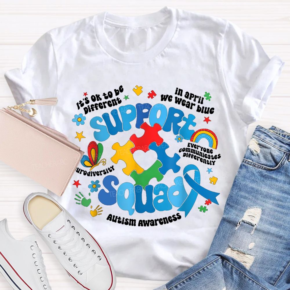 Support Squad It'S Ok To Be Different Teacher T-shirt