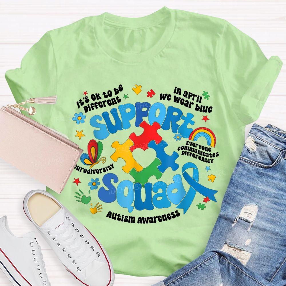 Support Squad It'S Ok To Be Different Teacher T-shirt