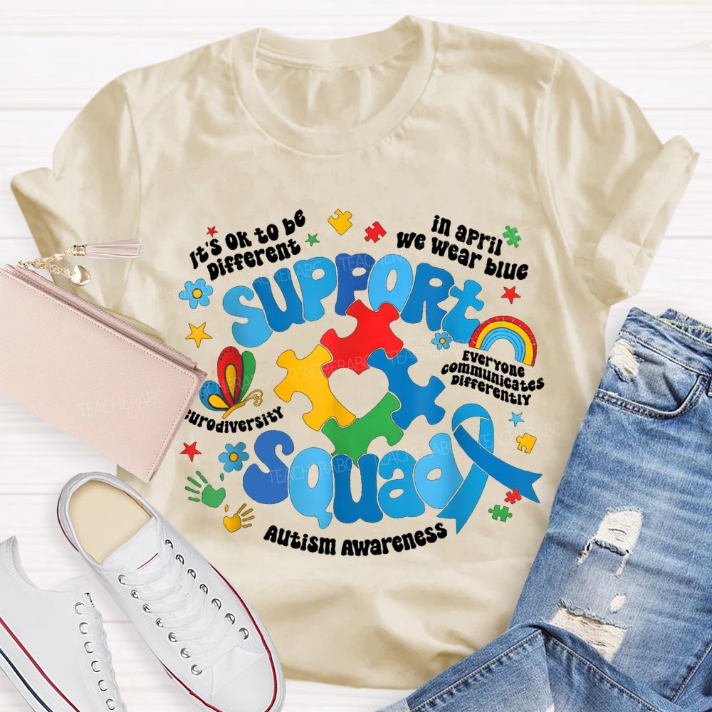 Support Squad It'S Ok To Be Different Teacher T-shirt