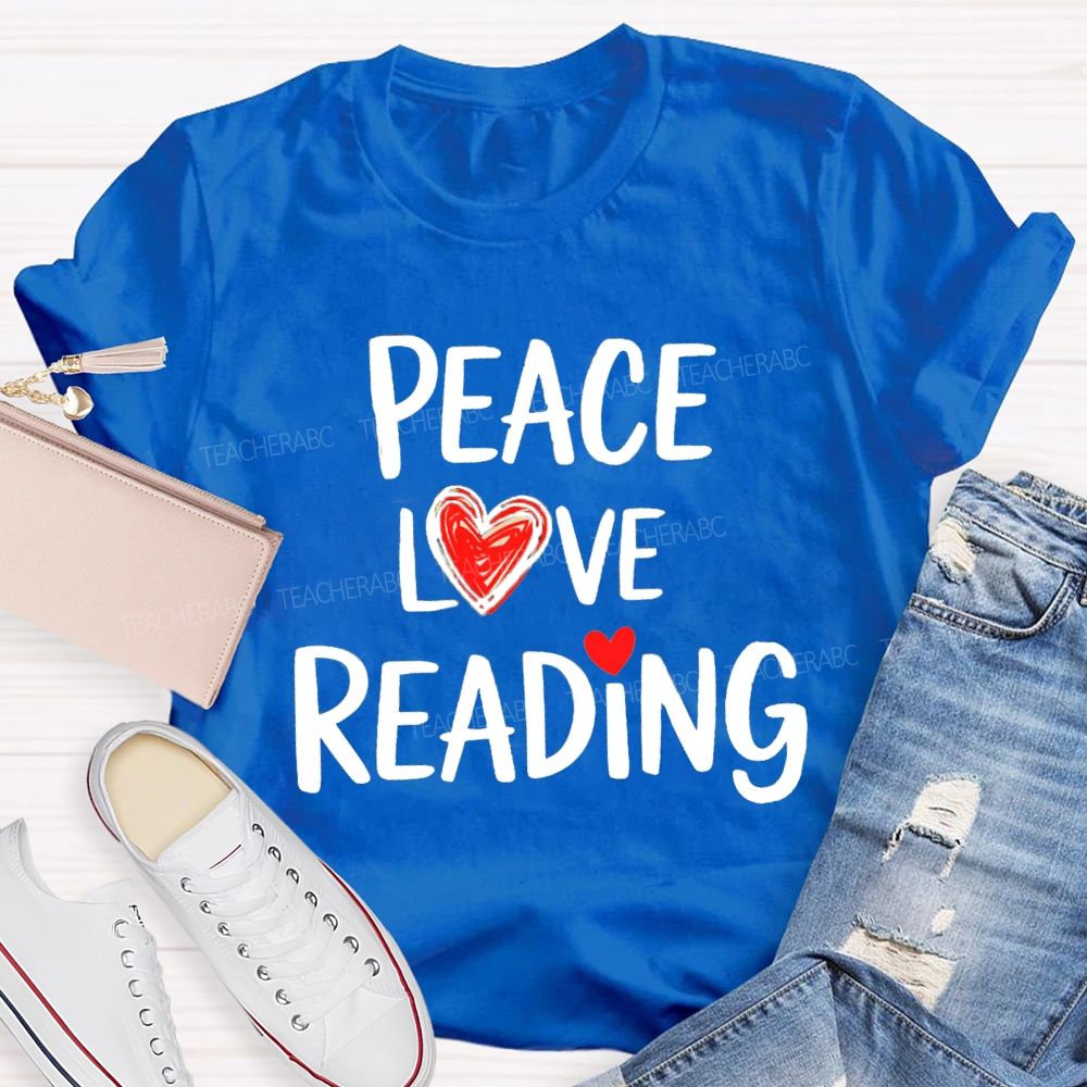 Peace Love Reading Teacher T-Shirt