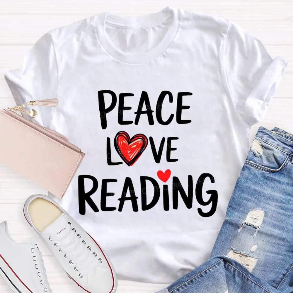 Peace Love Reading Teacher T-Shirt