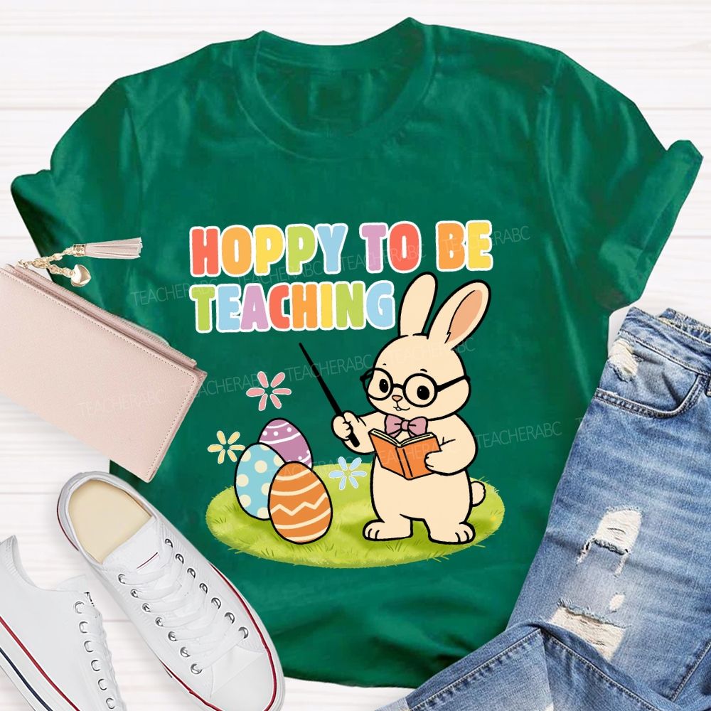 Hopping To Be Teaching Teacher T-shirt