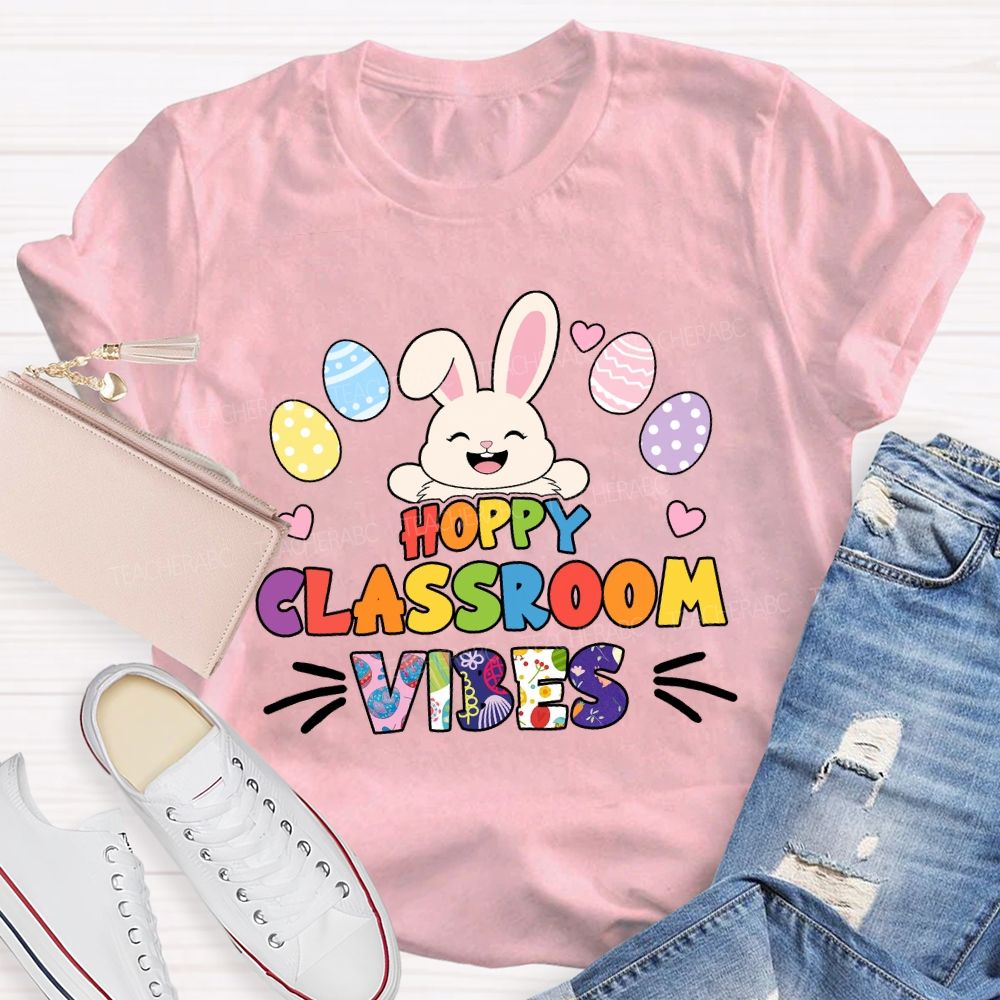 Hoppy Classroom Vibes Teacher T-shirt