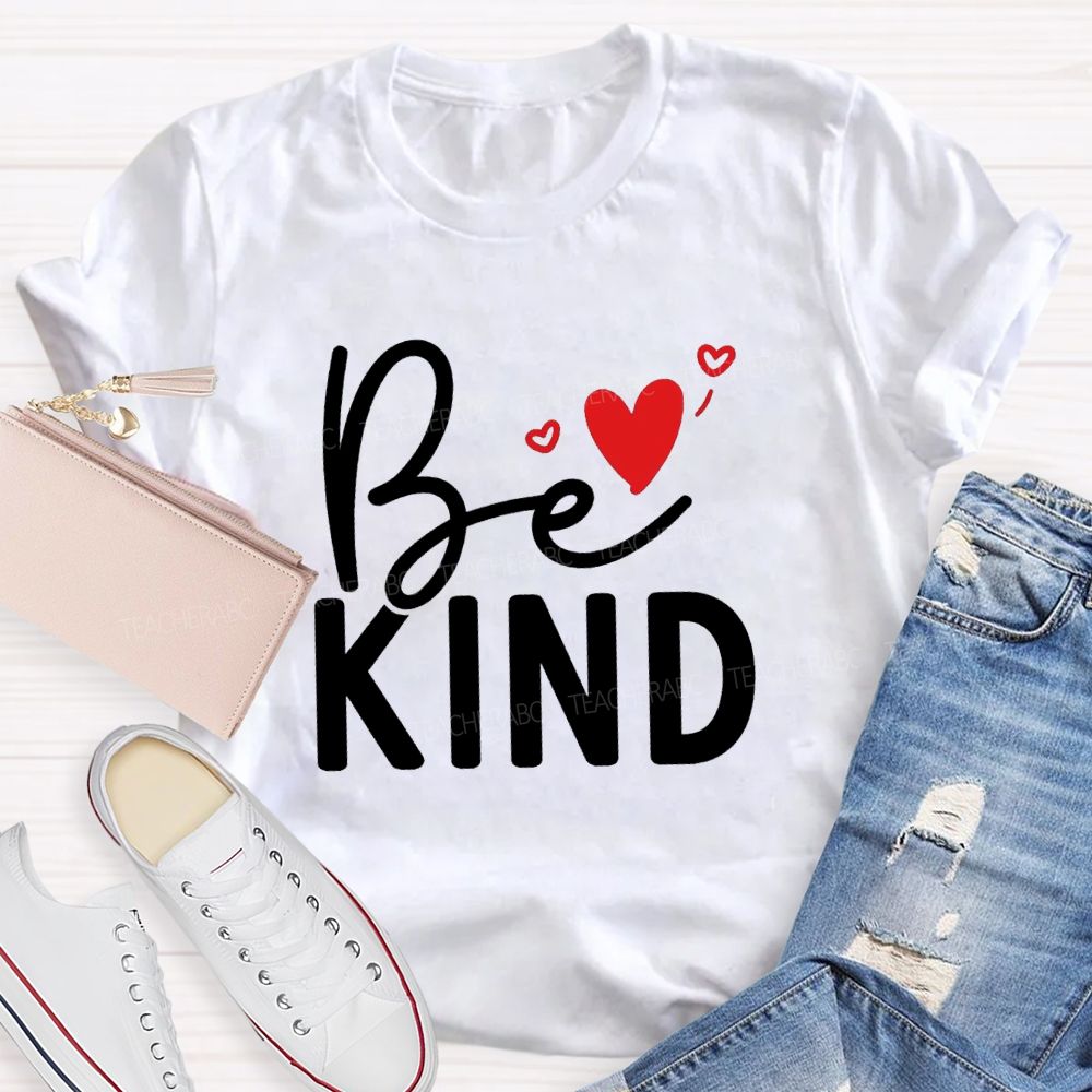 Be Kind With Heart Simple Letter Teacher T-shirt
