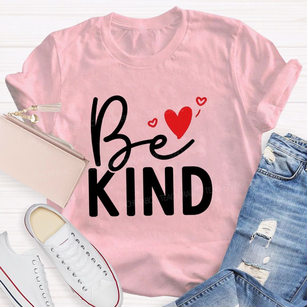 Be Kind With Heart Simple Letter Teacher T-shirt
